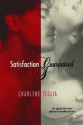 Satisfaction Guaranteed - Charlene Teglia