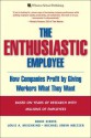 The Enthusiastic Employee: How Companies Profit by Giving Workers What They Want - David Sirota, Louis A. Mischkind, Michael Irwin Meltzer