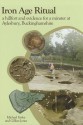 Iron Age Ritual: A Hillfort and Evidence for a Minster at Aylesury, Buckinghamshire - Mike Farley, Gillian Jones