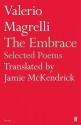 The Embrace - Valerio Magrelli, Jamie McKendrick