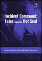 Incident Command: Tales From The Hot Seat - Rhona H. Flin