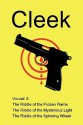 Cleek, Volume 3: The Riddle Of The Frozen Flame, The Riddle Of The Mysterious Light, The Riddle Of The Spinning Wheel - Thomas W. Hanshew, Mary E. Hanshew