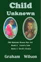 Child Unknown: Old Balmain House Books 2 & 3 - Graham Wilson