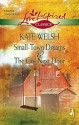 Small-Town Dreams / The Girl Next Door - Kate Welsh