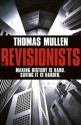 The Revisionists. by Thomas Mullen - Thomas Mullen