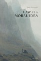 Law as a Moral Idea - Nigel Simmonds