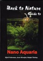 Back to Nature: Guide to Nano Aquaria - Kjell Fohrman, Jose Kienjet, Ralph Toning, Ad Konings