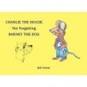 Charlie the Mouse - Bob Evans