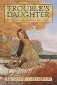 Trouble's Daughter: The Story of Susanna Hutchinson, Indian Captive - Katherine Kirkpatrick