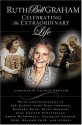 Ruth Bell Graham: Celebrating An Extraordinary Life - Stephen Griffith