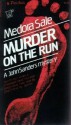 Murder on the Run - Medora Sale