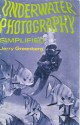 Underwater Photography Simplified: 4th Edition, Revised and Enlarged - Jerry Greenberg