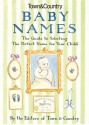 Town & Country Baby Names: The Guide to Selecting the Perfect Name for Your Child - Town & Country Magazine