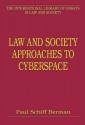 Law and Society Approaches to Cyberspace - Paul Schiff Berman