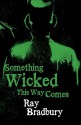 Something Wicked This Way Comes - Ray Bradbury