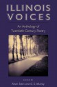 Illinois Voices: An Anthology of Twentieth-Century Poetry - G.E. Murray