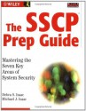The SSCP Prep Guide: Mastering the Seven Key Areas of System Security - Debra S. Isaac