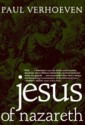 Jesus of Nazareth: A Realistic Portrait - Paul Verhoeven