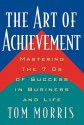 The Art of Achievement - Tom Morris