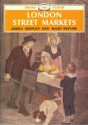 London Street Markets - Debra Shipley, Mary Peplow