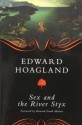 Sex and the River Styx - Edward Hoagland, Howard Frank Mosher