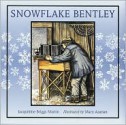 Snowflake Bentley - Jacqueline Briggs Martin, Mary Azarian