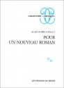 Pour Un Nouveau Roman - Alain Robbe-Grillet