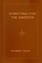 Something for the Sweeper - Norbert Davis