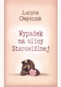 Wypadek na ulicy Starowiślnej - Lucyna Olejniczak