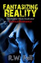 Fantasizing Reality - Daydreamer Meets Headturner - Erotica Romance - R.W. Pell