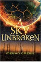 A Sky Unbroken - Megan Crewe