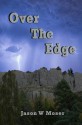 Over the Edge - Jason Moser