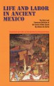 Life and Labor in Ancient Mexico: The Brief and Summary Relation of the Lords of New Spain - Alonso de Zorita, Alonso de Zorita, Benjamin Keen