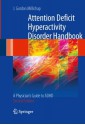 Attention Deficit Hyperactivity Disorder Handbook: A Physician's Guide to ADHD - J. Gordon Millichap