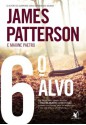 6º alvo (Portuguese Edition) - James Patterson, Maxine Paetro