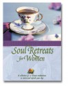 Soul Retreats for Women: 15 Minute Meditations to Revive and Refresh Your Day - Lila Empson