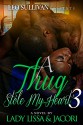 A Thug Stole My Heart 3 - Lady Lissa, Jacori