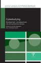 Cyberbullying: Development, Consequences, Risk and Protective Factors - Ersilia Menesini, Christiane Spiel