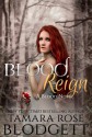 Blood Reign - Tamara Rose Blodgett