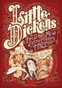 Little Dickens: A Droll and Most Extraordinary History - Tom Hegg, Kevin Cannon