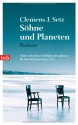 Söhne Und Planeten Roman - Clemens J. Setz