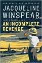 An Incomplete Revenge (Maisie Dobbs Series #5) by Jacqueline Winspear - Jacqueline Winspear