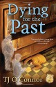 Dying for the Past (A Gumshoe Ghost Mystery) - Jane O'Connor