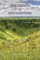 The Origins of Hertfordshire - Tom Williamson