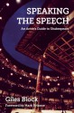 Speaking the Speech: An Actor's Guide to Shakespeare - Giles Block, Mark Rylance