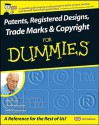 Patents, Registered Designs, Trade Marks And Copyright For Dummies (For Dummies) - John Grant