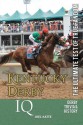 Kentucky Derby IQ: The Ultimate Test of True Fandom - Joel Katte, Holly Walden Ross