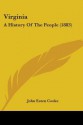 Virginia: A History of the People (1883) - John Esten Cooke