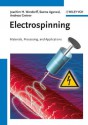 Electrospinning: Materials, Processing, and Applications - Joachim H. Wendorff, Seema Agarwal, Andreas Greiner