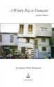 A Wintry Day in Damascus: Syrian Stories - Jonathan Holt Shannon